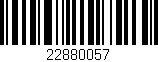 Código de barras (EAN, GTIN, SKU, ISBN): '22880057'