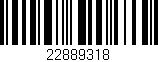 Código de barras (EAN, GTIN, SKU, ISBN): '22889318'