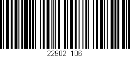 Código de barras (EAN, GTIN, SKU, ISBN): '22902/106'