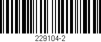 Código de barras (EAN, GTIN, SKU, ISBN): '229104-2'
