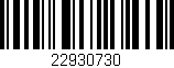 Código de barras (EAN, GTIN, SKU, ISBN): '22930730'