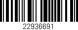 Código de barras (EAN, GTIN, SKU, ISBN): '22936691'