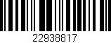 Código de barras (EAN, GTIN, SKU, ISBN): '22938817'