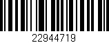 Código de barras (EAN, GTIN, SKU, ISBN): '22944719'