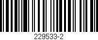 Código de barras (EAN, GTIN, SKU, ISBN): '229533-2'