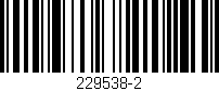 Código de barras (EAN, GTIN, SKU, ISBN): '229538-2'