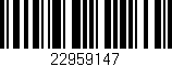 Código de barras (EAN, GTIN, SKU, ISBN): '22959147'