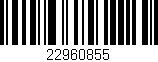 Código de barras (EAN, GTIN, SKU, ISBN): '22960855'