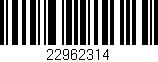 Código de barras (EAN, GTIN, SKU, ISBN): '22962314'