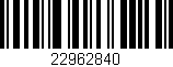 Código de barras (EAN, GTIN, SKU, ISBN): '22962840'