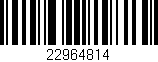 Código de barras (EAN, GTIN, SKU, ISBN): '22964814'
