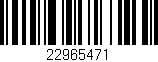Código de barras (EAN, GTIN, SKU, ISBN): '22965471'