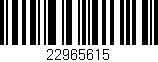 Código de barras (EAN, GTIN, SKU, ISBN): '22965615'