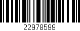 Código de barras (EAN, GTIN, SKU, ISBN): '22978599'