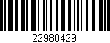 Código de barras (EAN, GTIN, SKU, ISBN): '22980429'