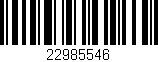 Código de barras (EAN, GTIN, SKU, ISBN): '22985546'