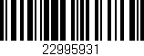 Código de barras (EAN, GTIN, SKU, ISBN): '22995931'