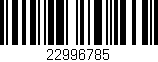 Código de barras (EAN, GTIN, SKU, ISBN): '22996785'