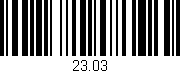 Código de barras (EAN, GTIN, SKU, ISBN): '23.03'