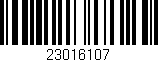 Código de barras (EAN, GTIN, SKU, ISBN): '23016107'