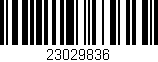 Código de barras (EAN, GTIN, SKU, ISBN): '23029836'