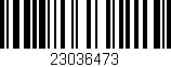 Código de barras (EAN, GTIN, SKU, ISBN): '23036473'