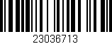 Código de barras (EAN, GTIN, SKU, ISBN): '23036713'