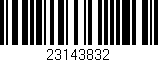 Código de barras (EAN, GTIN, SKU, ISBN): '23143832'