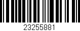 Código de barras (EAN, GTIN, SKU, ISBN): '23255881'