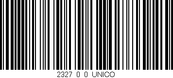 Código de barras (EAN, GTIN, SKU, ISBN): '2327_0_0_UNICO'