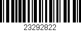 Código de barras (EAN, GTIN, SKU, ISBN): '23292822'