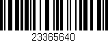 Código de barras (EAN, GTIN, SKU, ISBN): '23365640'