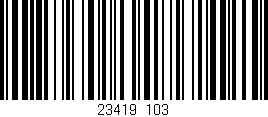 Código de barras (EAN, GTIN, SKU, ISBN): '23419/103'