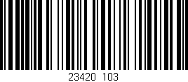 Código de barras (EAN, GTIN, SKU, ISBN): '23420/103'