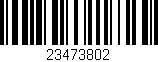 Código de barras (EAN, GTIN, SKU, ISBN): '23473802'