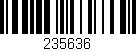 Código de barras (EAN, GTIN, SKU, ISBN): '235636'
