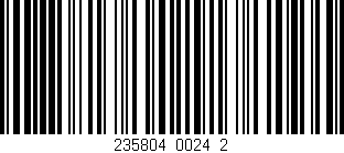 Código de barras (EAN, GTIN, SKU, ISBN): '235804_0024_2'