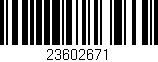 Código de barras (EAN, GTIN, SKU, ISBN): '23602671'