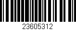 Código de barras (EAN, GTIN, SKU, ISBN): '23605312'