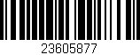 Código de barras (EAN, GTIN, SKU, ISBN): '23605877'