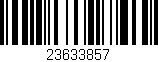 Código de barras (EAN, GTIN, SKU, ISBN): '23633857'