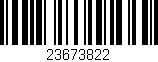 Código de barras (EAN, GTIN, SKU, ISBN): '23673822'