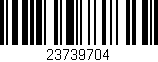 Código de barras (EAN, GTIN, SKU, ISBN): '23739704'