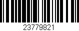 Código de barras (EAN, GTIN, SKU, ISBN): '23779821'