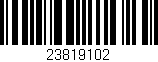 Código de barras (EAN, GTIN, SKU, ISBN): '23819102'