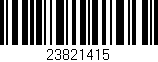 Código de barras (EAN, GTIN, SKU, ISBN): '23821415'
