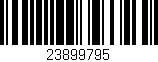 Código de barras (EAN, GTIN, SKU, ISBN): '23899795'