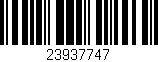 Código de barras (EAN, GTIN, SKU, ISBN): '23937747'