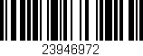 Código de barras (EAN, GTIN, SKU, ISBN): '23946972'