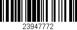 Código de barras (EAN, GTIN, SKU, ISBN): '23947772'